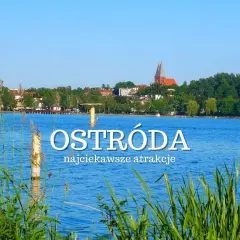 Ostróda atrakcje: odkryj najciekawsze miejsca, które musisz zobaczyć