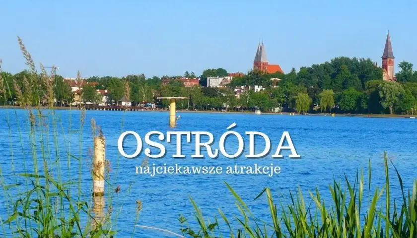 Ostróda atrakcje: odkryj najciekawsze miejsca, które musisz zobaczyć