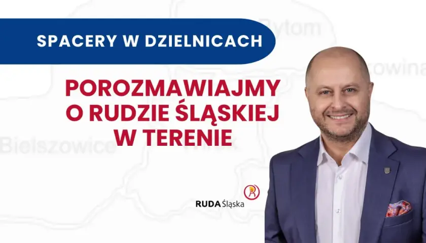 Spacery po dzielnicach Rudy Śląskiej. Porozmawiajmy o Rudzie Śląskiej w terenie.